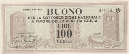 Comitato Liberazione Venezia Giulia – BUONO 100 Lire – 04/11/1945 - CARTAMONETA PARTIGIANA - Ohne Zuordnung