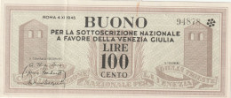 Comitato Liberazione Venezia Giulia – BUONO 100 Lire – 04/11/1945 - CARTAMONETA PARTIGIANA - Ohne Zuordnung