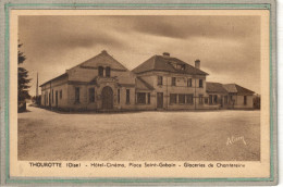 CPA (60) THOUROTTE - Thème: CINEMA , Hôtel, Salle De Spectacle, Théâtre - Glaceries De Chantereine - Années 30 - Thourotte