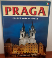 Praga Civiltà Arte E Storia - Turismo, Viaggi