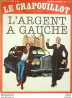 Le Crapouillot N°66 L'ARGENT à GAUCHE Marchais Rotschild Badinter Doumeng - Humour