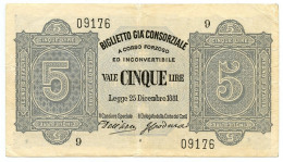 5 LIRE BIGLIETTO GIÀ CONSORZIALE REGNO D'ITALIA 25/12/1881 BB/SPL - Biglietti Gia Consorziale