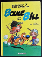 BD BOULE ET BILL - 7 - Des Gags De Boule Et Bill - Rééd. 1982 - Boule Et Bill