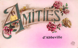 80-ABBEVILLE- AMITIES D'ABBEVILLE - Abbeville