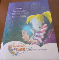 "Tre Desideri Molto Smart" Di Manuela Salvi - Teenagers En Kinderen