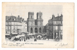 AUCH - 32 -  CPA DOS SIMPLE De 1902 - Le Marché Et Place De La Cathédrale - QUIN 6 - - Auch