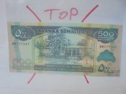 SOMALILAND 500 SHILLINGS 2011 Neuf (B.29) - Somalie