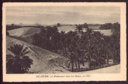 ALGERIE EL OUED PALMERAIE DANS LES DUNES - El-Oued