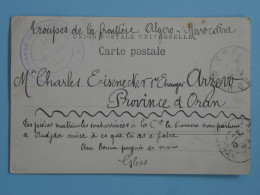 BU16  MAROC  BELLE CARTE  FM RARE 1910   TROUPES FRONTIERE ALGERO.MAROCAINE A ORAN + AFF.  INTERESSANT ++ - Lettres & Documents