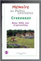 MEMOIRE DU POITOU CHARENTES CRAZANNES DEUX MILLE ANS D EXTRACTION CARRIERE - Poitou-Charentes