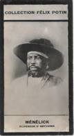 ► Menelik II ዳግማዊ ምኒልክ Empereur D'Éthiopie "dit Cavalier Abba Dagnew" - Première Collection Photo Felix POTIN 1900 - Félix Potin