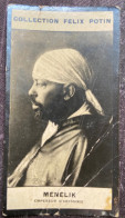 ►  Menelik II ዳግማዊ ምኒልክ Empereur D'Éthiopie "dit Cavalier Abba Dagnew" - Première Collection Photo Felix POTIN 1900 - Félix Potin