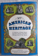 My AMERICAN HERITAGE By R. HENRY & L. PANNELL : Songs / Poems / Sayings Etc. 317 P. /492 Grams 23/15/1,8cm - Linguistique