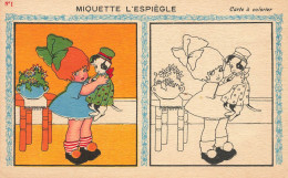 MIQUETTE L'ESPIEGLE * CPA Illustrateur * Carte à Colorier Ancienne * Miquette * N°1 - 1900-1949