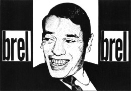 Jacques BREL * CP Illustrateur Bernard LEJOLLY * Auteur Compositeur Interprète Poète Acteur Né à Schaerbeek * 94/150ex - Zangers En Musicus