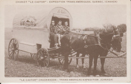 Chariot ''Le Castor'' Québec Canada. Expédition Trans-Amérique Chuckwagon Conduit Par 3 Hommes 13 Juin 1956 - Québec - La Cité