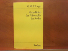 Grundlinien Der Philosophie Des Rechts Oder Naturrecht Und Staatswissenschaft Im Grundrisse - Filosofia