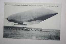 Aérostation Militaire - Le Ballon Dirigeable  " République " Vu De Profil - Meetings