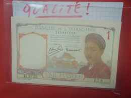 INDOCHINE 1 PIASTRE 1946 Signature N°11 Peu Circuler Belle Qualité (B.29) - Indocina