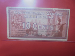 INDOCHINE 10 Cents 1939 Circuler (B.29) - Indocina