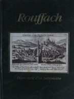 Jacques Ehrhart, Pierre Paul Faust - Rouffach Découverte D'un Patrimoine / 1996 - Alsace