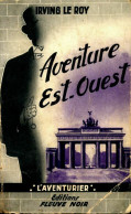 Aventure Est Ouest De Irving Le Roy (1956) - Azione