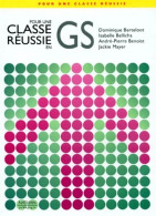 Pour Une Classe Réussie En Gs : Livret Pédagogique De Collectif (1999) - 0-6 Jahre