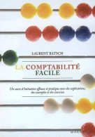La Comptabilité Facile De Laurent Batsch (2007) - Comptabilité/Gestion