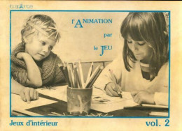 L'animation Par Le Jeu Tome Ii De Collectif (1982) - Jeux De Société