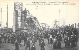 BELGIQUE - BRUXELLES Exposition - L'Incendie Des 14 15 Août 1910 - Les Ruines Du Palais - Carte Postale Ancienne - Wereldtentoonstellingen