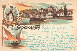 Souvenir De Nyon Litho 1900 Bateau à Vapeur - Steamer - Dampfschiff Barque Sur Le Léman - Nyon