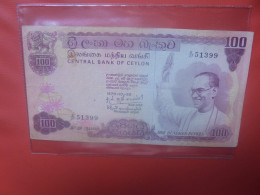 CEYLON 100 RUPEES 1970 Circuler RARE ! COTES:60-250$ (B.29) - Sri Lanka