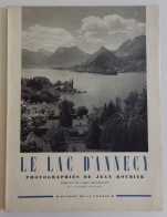 SAVOIE - Le Lac D'Annecy Phot J. Roubier Challamel 1948 EXCELLENT ETAT Charme De La France A. Chevrillon - Rhône-Alpes