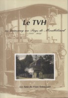 Le TVH Un Tramway Au Pays De Montbéliard ( 1887 - 1932 ) - Franche-Comté