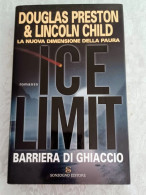 Douglas Preston & Lincoln Child.ice Limit Barriera Di Chiaccio Sonzogno 2001 - Berühmte Autoren