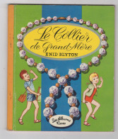 LE COLLIER DE GRAND-MÈRE- Enid BLYTON - HACHETTE - LES ALBUMS ROSES - 1967 - Hachette