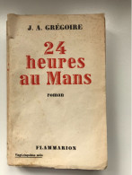 J.A. GREGOIRE - 24 Heures Au Mans - Acción