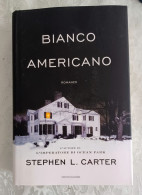 Stephen L.carter Bianco Americano Mondadori  2008 - Grands Auteurs
