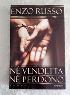 Enzo Russo.mondadori Del 2000 Ne Vendette Ne Perdono - Krimis