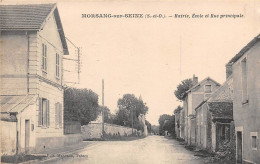 Morsang Sur Seine           91       Mairie. Ecole. Rue Principale          (voir Scan) - Sonstige & Ohne Zuordnung