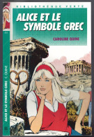 Hachette - Bibliothèque Verte N°444 - Caroline Quine - "Alice Et Le Symbole Grec" - 1988 - #Ben&Alice - Bibliothèque Verte