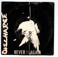 SP 45 TOURS DISCHARGE NEVER AGAIN 1981 UK Clay Records ‎– CLAY 6 - 7" - Punk