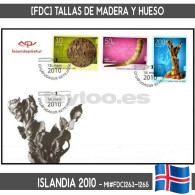 B0777.1# Islandia 2010. [FDC] Tallas De Madera Y Hueso (N) MI#1263-1265 - FDC