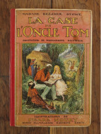 La Case De L'oncle Tom De Madame Beecher Stowe, Adapté Par Marguerite Reynier. Flammarion. 1947 - Hachette