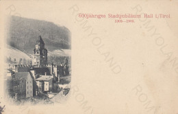 CARTOLINA  HALL IN TIROL,TIROLO,AUSTRIA-600JAHRIGES STADTJUBILAUM 1303-1903-NON VIAGGIATA - Hall In Tirol