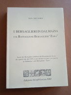 I Bersaglieri In Dalmazia, E Il Battaglione Bersaglieri "Zara", Storia Dei Bersaglieri Dalmati Dal Risorgimento In Poi, - Guerre 1914-18