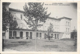 LYON-CUIRE - Asile De Femmes Convalescentes - Caluire Et Cuire