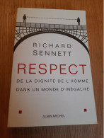 Respect De La Dignité De L'homme Dans Un Monde D'inégalité SENNETT 2003 - Sociologie