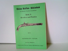 Heft 5: Kleine Waffen - Bibliothek Für Sammler, Forscher Und Liebhaber - Serie A - Revolver Und Pistolen - Hef - Militär & Polizei