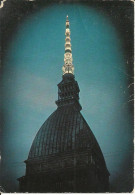 Torino (Piemonte) Mole Antonelliana, La Cupola Di Notte, Guglia Illuminata - Mole Antonelliana